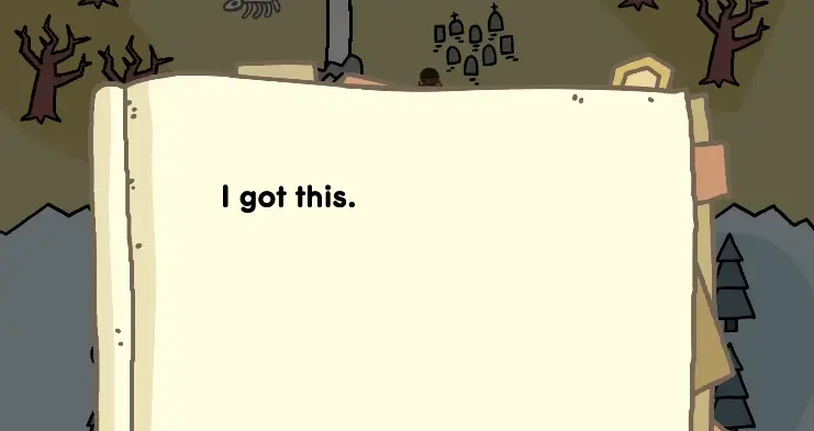 "I got this" written in the hero's journals